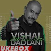 Vishal Dadlani Song Mix