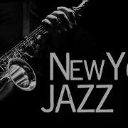 New York Jazz Jazz Saxophone Instrumental Music Jazz Standards