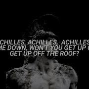 Achilles Come Down