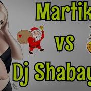 Martik C Vs Dj Shabayoff