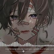 Good 4 U Nightcore Male