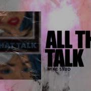 Mike Stud All That Talk Audio