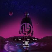 Gone Feat Mary Leay Extended Mix Sugar Jesus Lulleaux Mary Leay