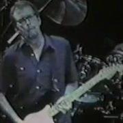 Eric Clapton 15 Oct 1998 Have You Ever Loved A Woman