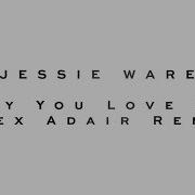 Jessie Ware Say You Love Me Remix