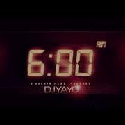 6 Am Remix Dj Yayo