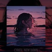 Cyrex New Dawn Slowed Reverb