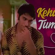 Kehdoon Tumhen Close To U Remix Feat Kishore Kumar