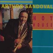 Hot House Arturo Sandoval