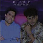 Modern Talking Cheri Cheri Lady Remake In Azerbaijani Dizzi Ft Rashad Alekper Eziz Xanim Canim