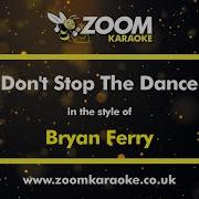 Dont Stop The Dance Bryan Ferry Karaoke Version