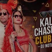 Kala Chashma Dj Notorious Club Mix