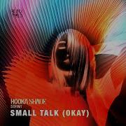 Small Talk Okay Booka Shade Sohmi