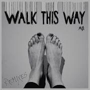 Walk This Way Frej Levin Remix Mo