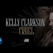 Cruel Kelly Clarkson