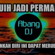 Dj Buih Jadi Permadani Full Bass 2021