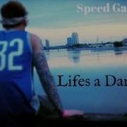 Speed Gang Lifes A Dance