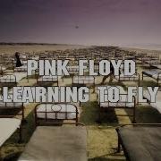 Pink Floyd Learning To Fly Remastered