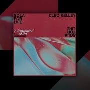 Cleo Kelley Sola For Life