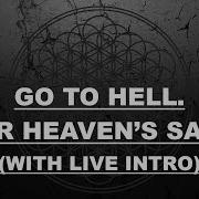 Bring Me The Horizon Go To Hell For Heaven S Sake With Live Intro