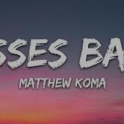 Matthew Koma Kisses Back Lyrics