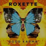 Roxette Good Karma Lyrics