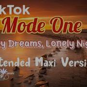 Mode One Crazy Dreams Lonely Night Extended Maxi Version