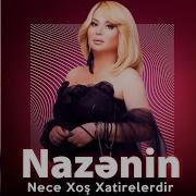 Nece Xos Xatireler