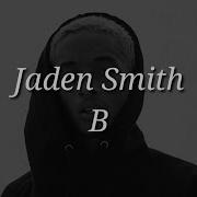 Jaden Smith B Lyrics