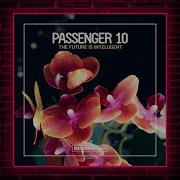 Passenger 10 The Future Is Intelligent Extended Mix