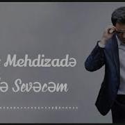 Uzeyir Mehdizade Yenede Sevecem