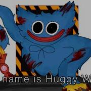 His Name Is Huggy Huggy Wuggy