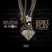 Don T Play Remix Feat Rich The Kid