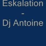 Dj Antoine Eskalation