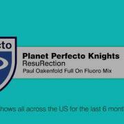 Resurection Paul Oakenfold Full On Fluoro Radio Edit Paul Oakenfold