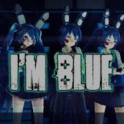 Mmd I M Blue