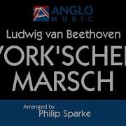 York Scher Marsch Ludwig Van Beethoven Arr Philip Sparke