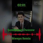 Şamämmet Owezow Gozelim Remix