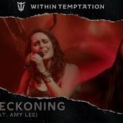 Within Temptation The Reckoning Ft Amy Lee