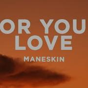 Gor Your Love Maneslin