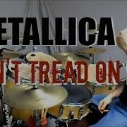 Don T Tread On Me Metallica Drum Cover