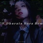 Ayo Dhurata Dora Slowed