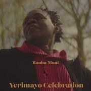 Baaba Maal Yerimayo Celebration