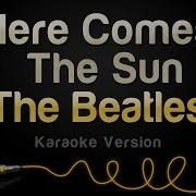 Here Comes The Sun Karaoke