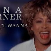 Tina Turner I Don T Wanna Fight