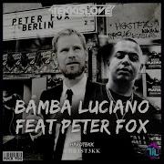 Chr1St3Kk Bamba Luciano Peter Fox