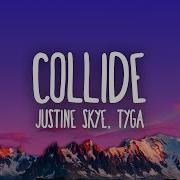 Collide Justine Skye