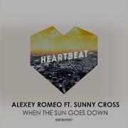 Alexey Romeo When The Sun Goes Down Andrey Keyton Chunkee Remix