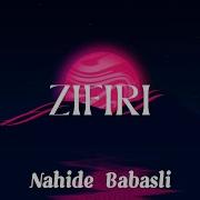 Zifiri Nahide Babashli Lyrics