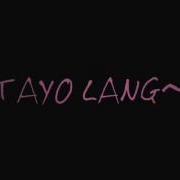 Tayo Lang